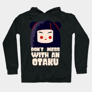 Don't Mess With An Otaku Anime Manga Geek Girl Hoodie